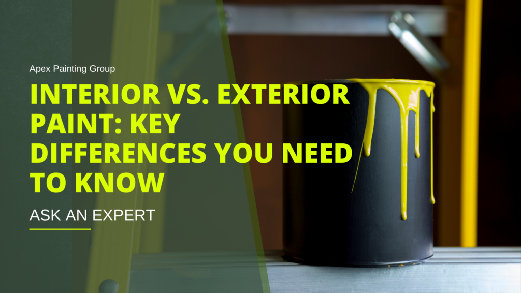 Black paint can with yellow paint dripping down, highlighting the title 'Interior vs. Exterior Paint: Key Differences You Need to Know' by Apex Painting Group. The image is promoting an article that explains the essential differences between interior and exterior paints.